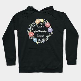 That's a dealbreaker, ladies - 30 Rock - Liz Lemon Hoodie